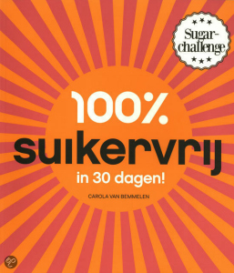 100% Suikervrij - Carola van Bemmelen - nosugar challenge - I Love Health